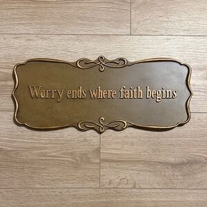 Worry Ends Where Faith Begins Decorative Wall Plaque - Gold